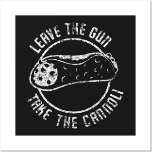 Leave The Gun. Take the Cannoli. Posters and Art